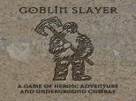 Goblin Slayer